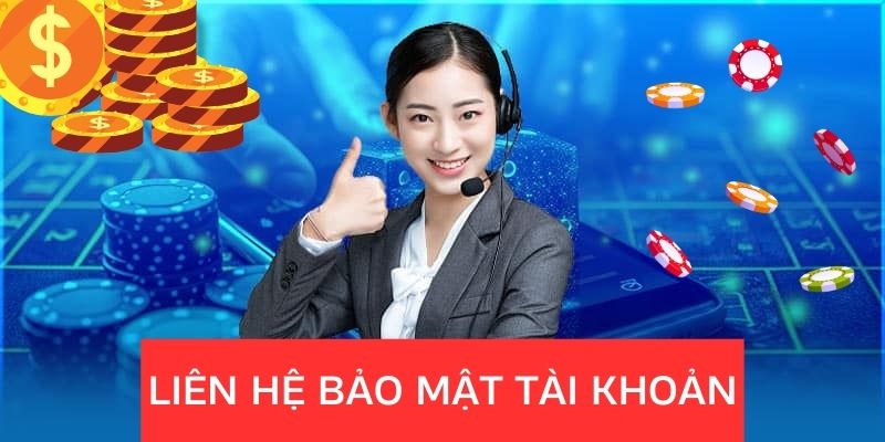 Để bảo vệ tài khoản tốt hơn bạn nên liên hệ nhà cái 88bet